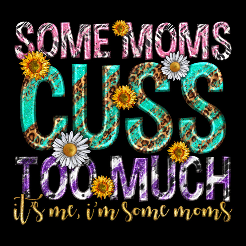 Some Moms Cuss Too Much Mothers Day Heavyweight Sweatshirt by texasbilliewilder | Teevron