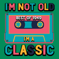 I'm Not Old Best Old Best Of 1949 I'm A Classic Urban Hoodie | Teevron