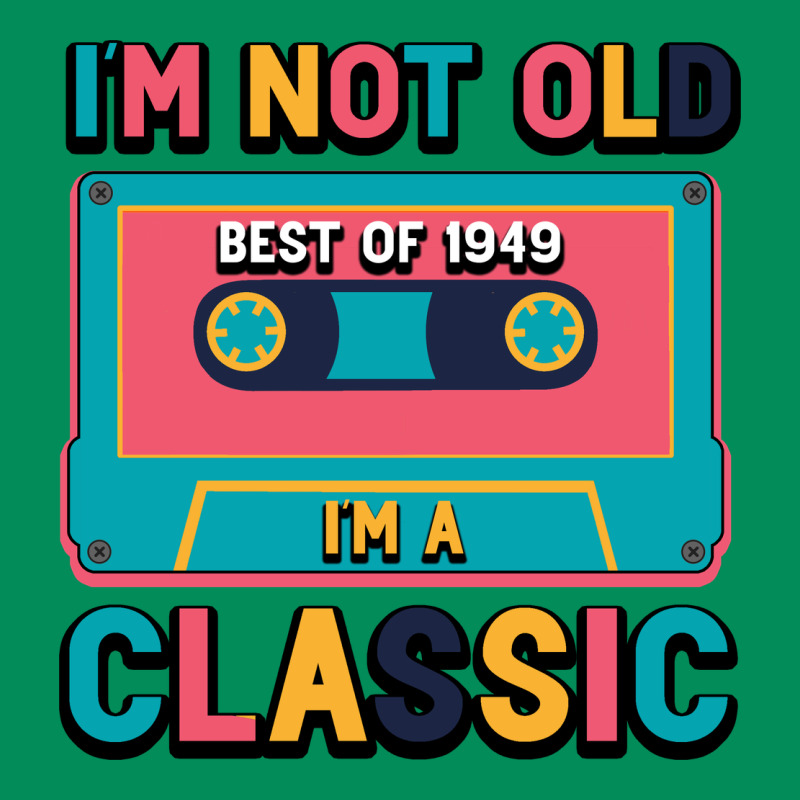 I'm Not Old Best Old Best Of 1949 I'm A Classic Urban Hoodie by Bettercallsaul | Teevron