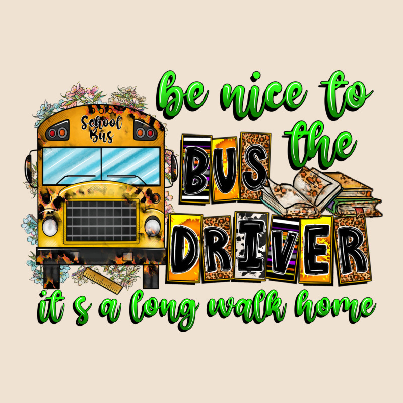 Be Nice To The Bus Driver It's A Long Walk Home Urban Heavy Tee by CowhideDigitalArt | Teevron