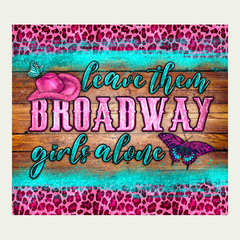 Leave Them Broadway Girls Alone Tumbler Urban Heavy Tee by HRA Design Shop | Teevron