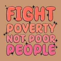 Fight Poverty Not Poor People Heavyweight Hoodie | Teevron