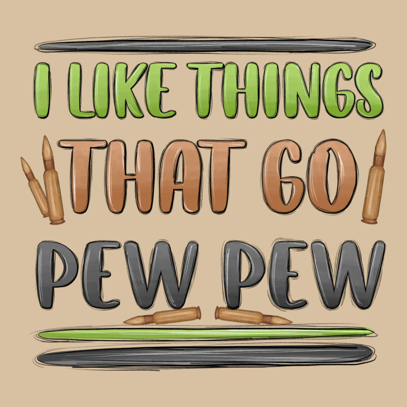 I Like Things That Go Pew Pew Heavyweight Hoodie by MaliasSmallBusiness | Teevron