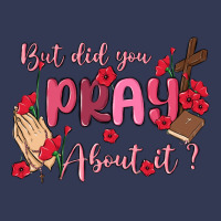 But Did You Pray About It Heavyweight Hoodie | Teevron