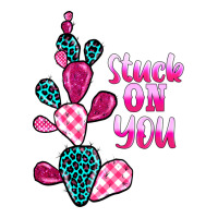 stuck on you cactus | Teevron