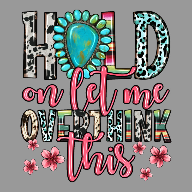 Hold On Let Me Overthink This Vintage Hoodie by Zillion Design Studio | Teevron