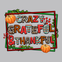Crazy Grateful And Thankful Long Sleeve Tee | Teevron