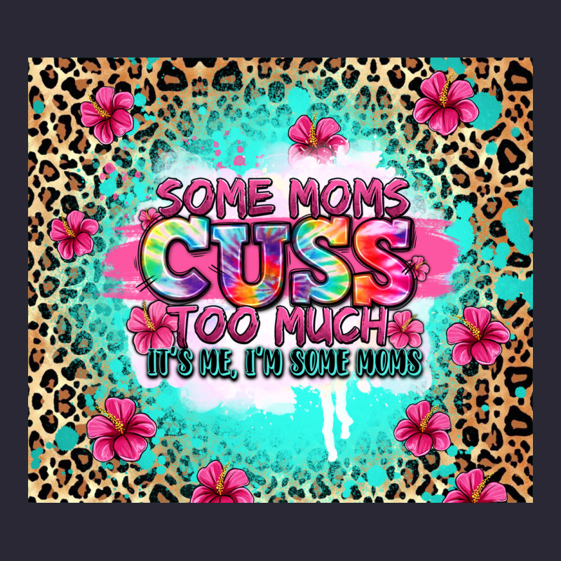 Some Moms Cuss Too Much It's Me I'm Some Moms Vintage Tee by Zillion Design Studio | Teevron