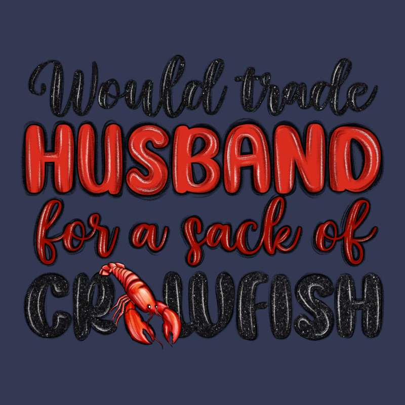 Would Trade Husband For A Sack Of Crawfish Heavyweight Hoodie by MaliasSmallBusiness | Teevron