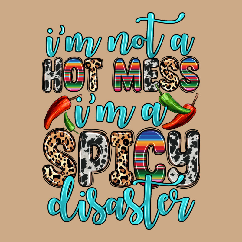 I M Not A Hot Mess I M A Spicy Disaster Vintage Hoodie by Zillion Design Studio | Teevron