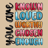 You Are Known Loved Worthy Chosen Enough Heavyweight Hoodie | Teevron