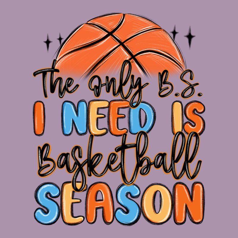 The Only B.s. I Need Is Basketball Season Heavyweight Hoodie by MaliasSmallBusiness | Teevron