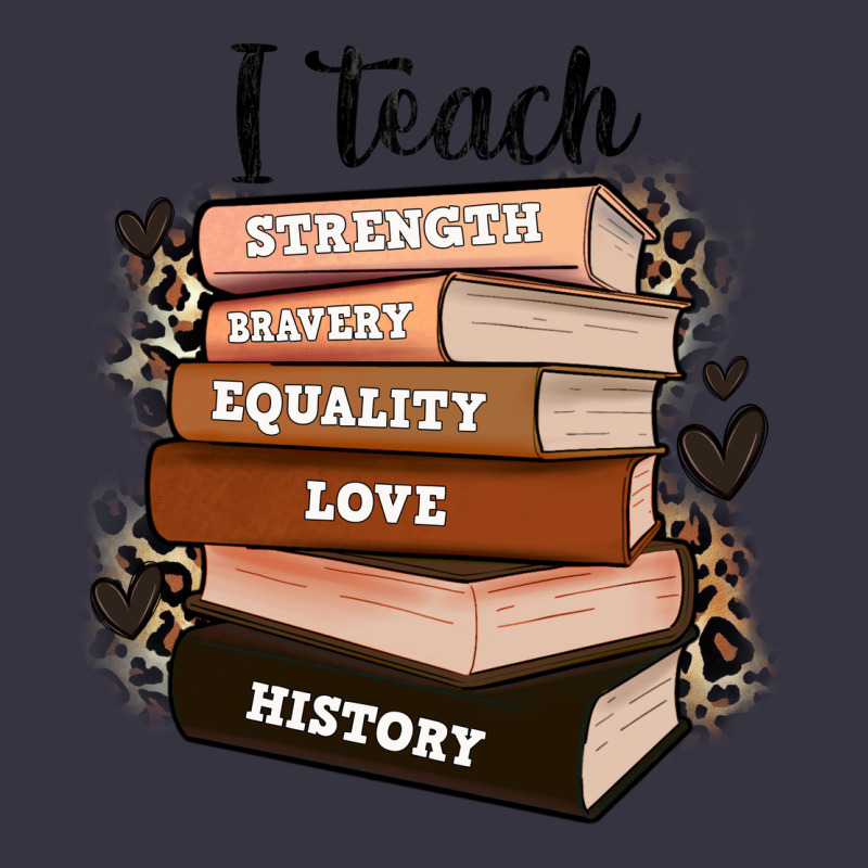 I Teach Strength Bravery Equality Love History Vintage Hoodie by Zillion Design Studio | Teevron