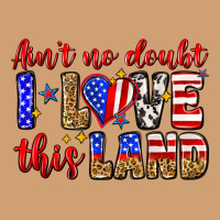 Ain't No Doubt I Love This Land Vintage Tee | Teevron