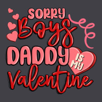 Sorry Boys Daddy Is My Valentine Heavyweight Hoodie | Teevron