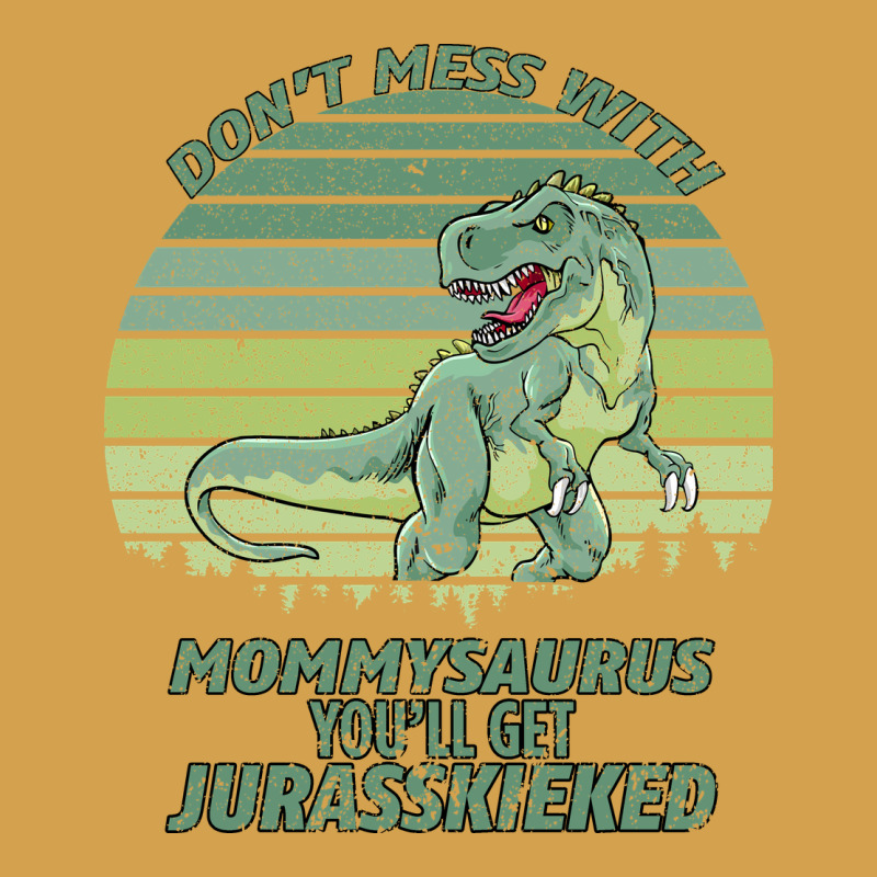 Don T Mess With Mamasaurus You Ll Get Jurasskicked Urban Hoodie by Bettercallsaul | Teevron