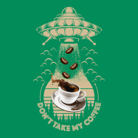 Don't Take My Coffee Urban Hoodie | Teevron
