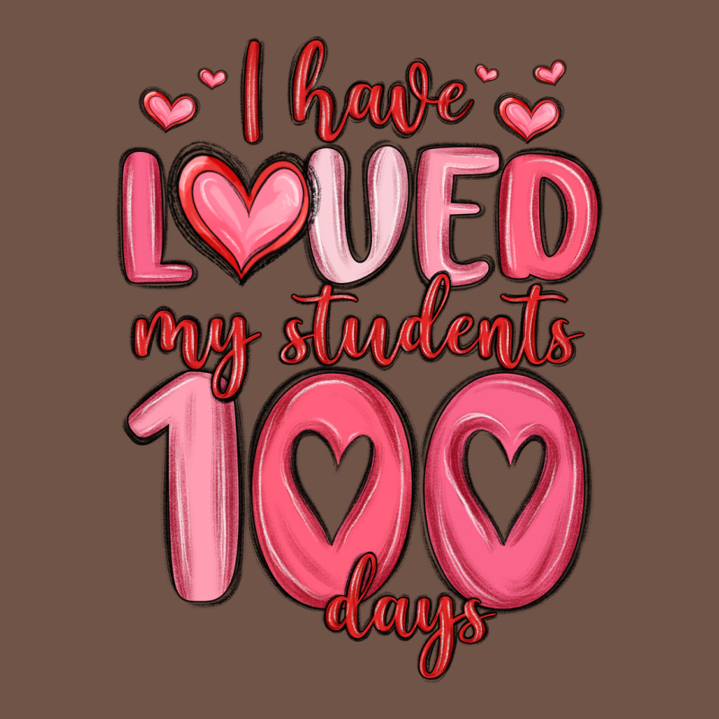 I Have Loved My Students 100 Days Premium Sweatshirt by MaliasSmallBusiness | Teevron