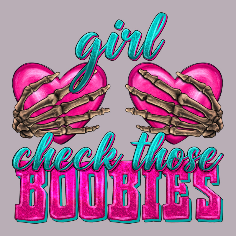 Girl Check Those Boobies Vintage Tee by texasbilliewilder | Teevron