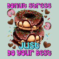 Donut Stress Just Do Your Best Zipper Hoodie | Teevron