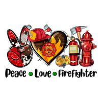 peace love firefighter | Teevron