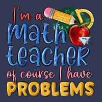 Im A Math Teacher Of Course I Have Problems Heavyweight Hoodie | Teevron