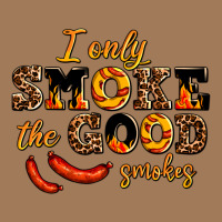 I Only Smoke The Good Smokes Classic Tee | Teevron