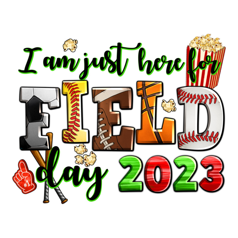 I Am Just Here For Field Day  2023 Classic Tee by AdoDesignShop | Teevron