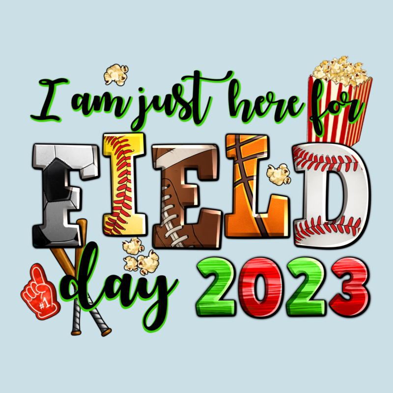 I Am Just Here For Field Day 2023 Ladies Tee by AdoDesignShop | Teevron