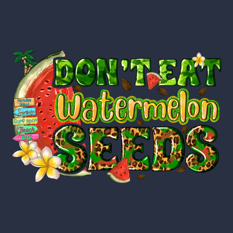 Dont Eat Watermelon Seeds With Summer Heavyweight Sweatshirt by texasbilliewilder | Teevron