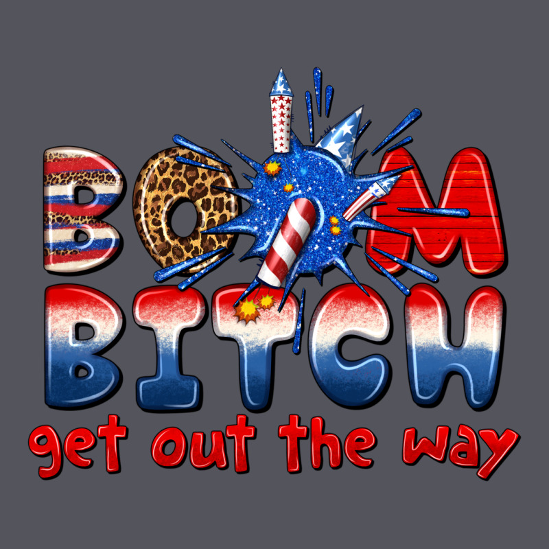 Boom Bitch Get Out The Way Vintage Hoodie by texasbilliewilder | Teevron