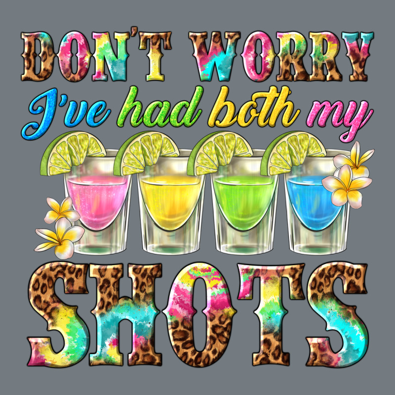 Dont Worry Ive Had Both My Shots Heavyweight Sweatshirt by texasbilliewilder | Teevron