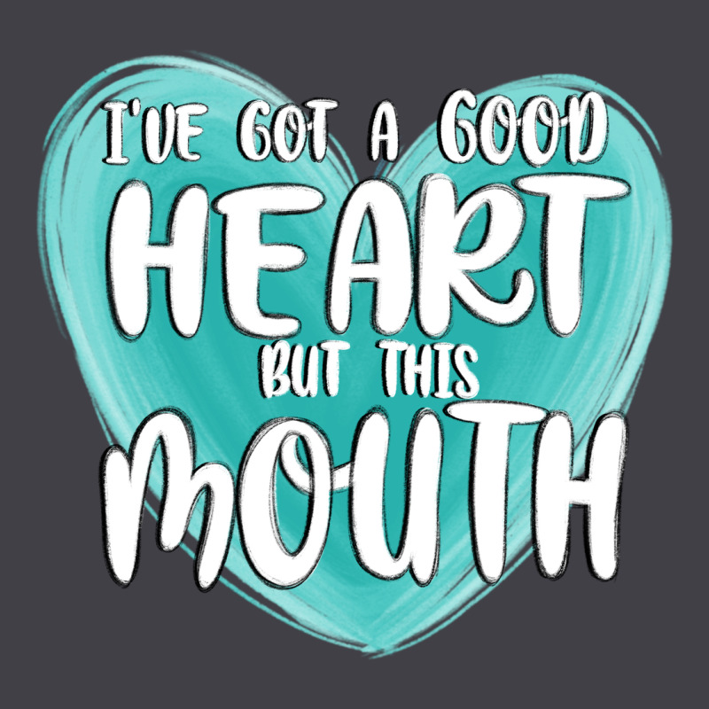 I Have Got A Good Heart But This Mouth Heavyweight Hoodie by MaliasSmallBusiness | Teevron