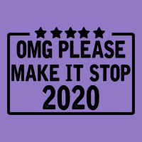 Omg Please Make It Stop 2020 Urban Hoodie | Teevron