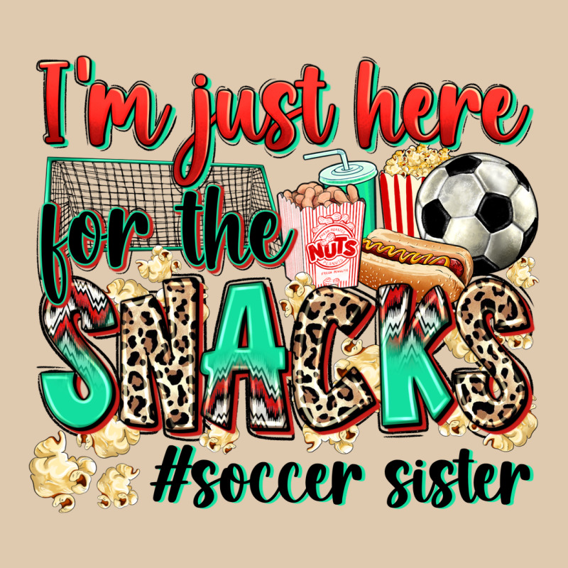 I'm Just Here For The Snacks #soccer Sister Heavyweight Sweatshirt by Zillion Design Studio | Teevron