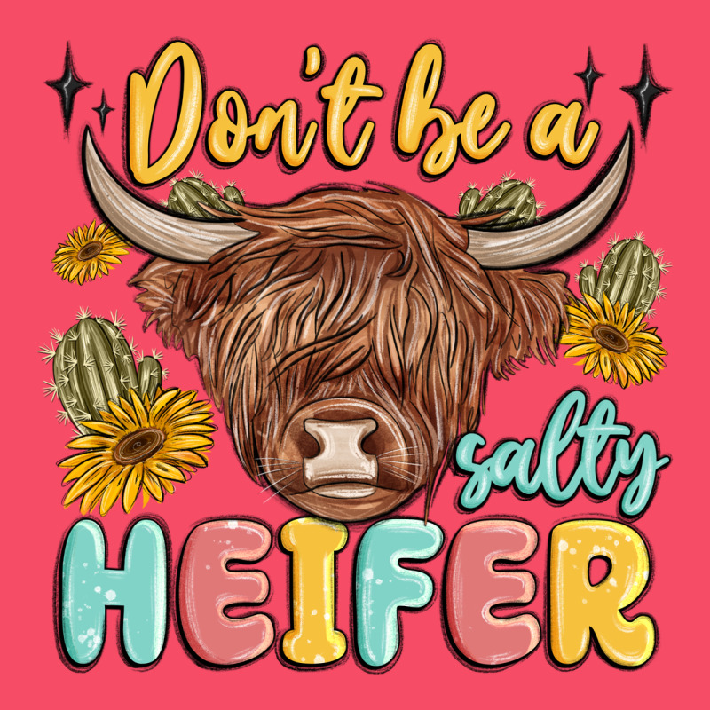 Dont Be A Salty Heifer Premium Sweatshirt by MaliasSmallBusiness | Teevron