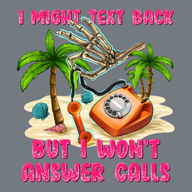 I Might Text Back Heavyweight Sweatshirt by texasbilliewilder | Teevron