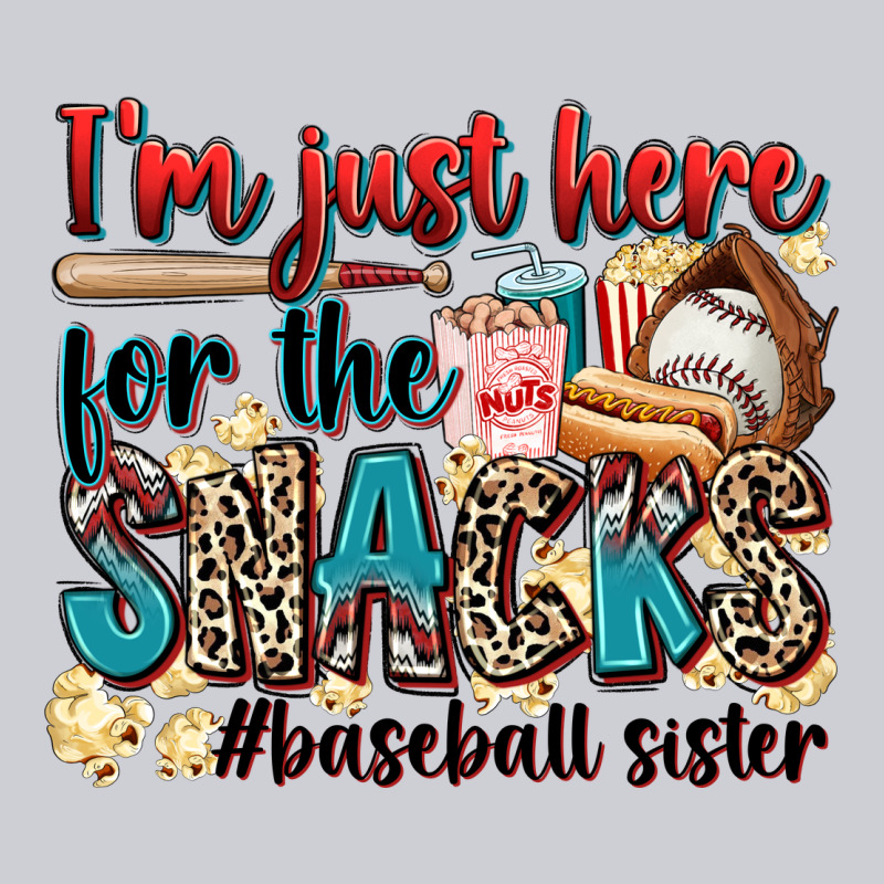 I'm Just Here For The Snacks #baseball Sister Heavyweight Sweatshirt by Zillion Design Studio | Teevron