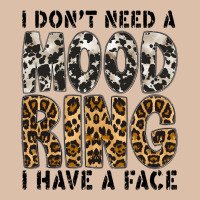 I Dont Need A Mood Ring I Have A Face Urban Heavy Tee | Teevron