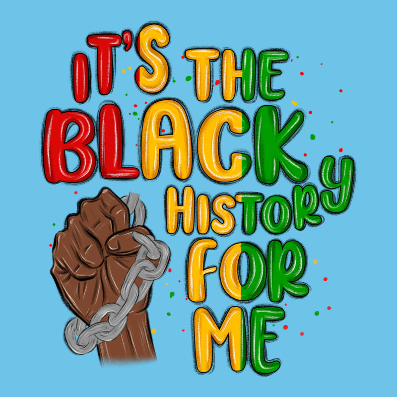 It S The Black History For Me Premium Sweatshirt by MaliasSmallBusiness | Teevron