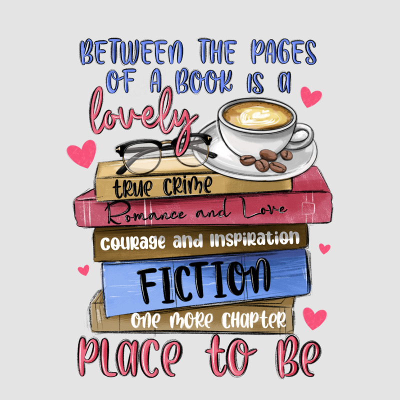 Between The Pages Of A Book Is Lovely Place To Be Premium Sweatshirt by MaliasSmallBusiness | Teevron