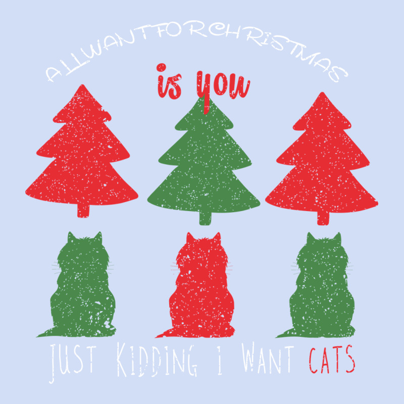 All Want For Christmas Is You Just Kidding I Want Cats Urban Hoodie by Bettercallsaul | Teevron