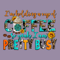 I Am Holding A Cup Of Coffee So Yeah Iam Pretty Bu Classic Tee | Teevron