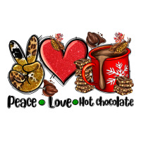 peace love  hot chocolate | Teevron