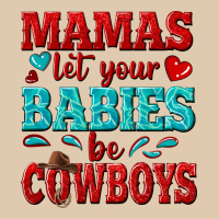 Mamas Let Your Babies Be Cowboys Heavyweight Sweatshirt | Teevron