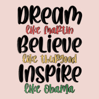 Dream Like Martin Believe Like Thurgood Inspire Li Premium Sweatshirt | Teevron