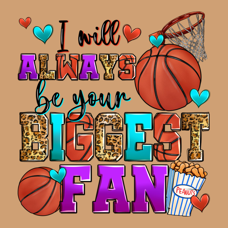 I Will Always Be Your Biggest Fan Basketball Vintage Tee by Zillion Design Studio | Teevron