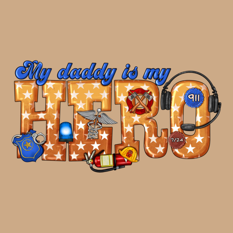 My Daddy Is My Hero Dispatcher Vintage Hoodie by texasbilliewilder | Teevron