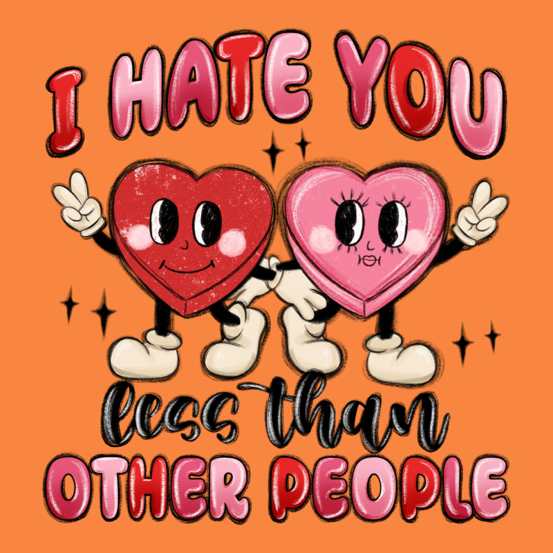 I Hate You Less Than Other People Premium Sweatshirt by MaliasSmallBusiness | Teevron