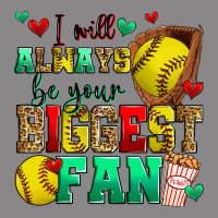 I Will Always Be Your Biggest Fan Softball Vintage Tee | Teevron